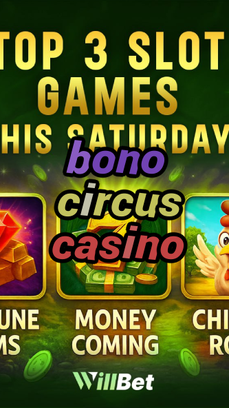 bono circus casino-buildcasinogames.igamblingorder.com